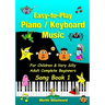 Easy-to-Play Piano / Keyboard Music For Children & Very Silly Adult Complete Beginners Song Book 1