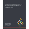 Complications and Quandaries in the ICT Sector: Standard Essential Patents and Competition Issues