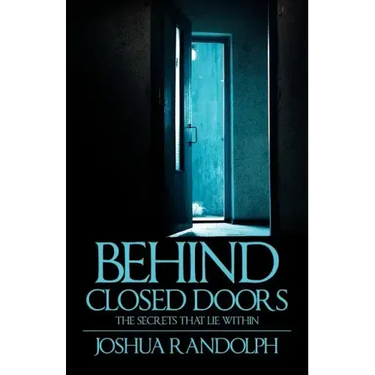 Behind Closed Doors: The SecretsThat Lie Within