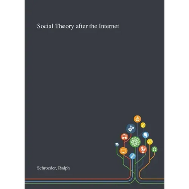 Social Theory After the Internet