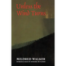 Unless the Wind Turns