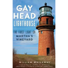 Gay Head Lighthouse: The First Light on Martha's Vineyard