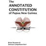 The Annotated Constitution of Papua New Guinea