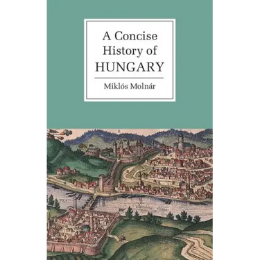 A Concise History of Hungary