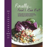 Finally... Food I Can Eat!: A Dietary Guide and Cookbook Featuring Tasty Non-Vegetarian and Vegetarian Recipes for People with Food Allergies and