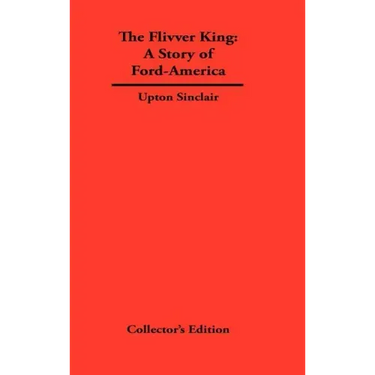 The FLivver King: The Story of Ford-America