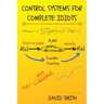Control Systems for Complete Idiots