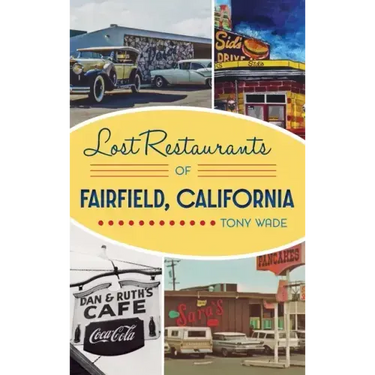 Lost Restaurants of Fairfield, California