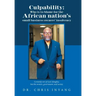 Culpability: Who Is to Blame for the African Nation's Small Business Owners' Insolvency: Certainly Not of God Almighty, but the Own