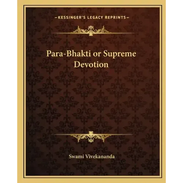 Para-Bhakti or Supreme Devotion