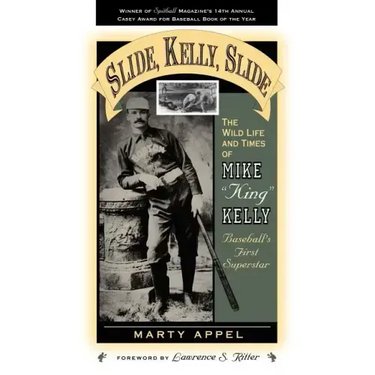 Slide, Kelly, Slide: The Wild Life and Times of Mike King Kelly