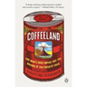 Coffeeland: One Man's Dark Empire and the Making of Our Favorite Drug