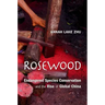 Rosewood: Endangered Species Conservation and the Rise of Global China