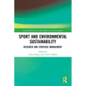 Sport and Environmental Sustainability: Research and Strategic Management