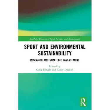 Sport and Environmental Sustainability: Research and Strategic Management