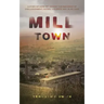 Mill Town