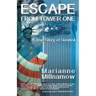 Escape from Tower One: The True Story of How Vincent Borst Survived the 9/11 Attack on the World Trade Center and Led Others to Safety from t