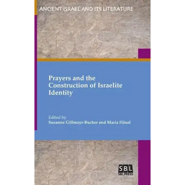 Prayers and the Construction of Israelite Identity