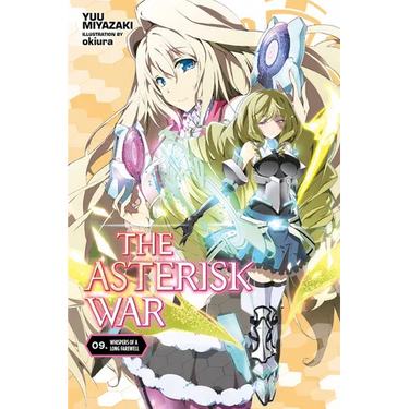 The Asterisk War, Vol. 9 (Light Novel): Whispers of a Long Farewell