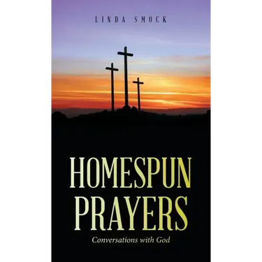 Homespun Prayers: Conversations with God