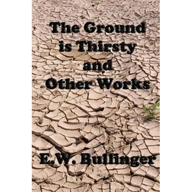 The Ground is Thirsty and Other Works