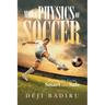 More Physics of Soccer: Playing the Game Smart and Safe