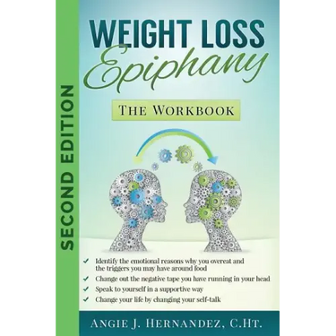 Weight Loss Epiphany: The Workbook: Second Edition