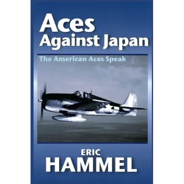 Aces Against Japan: The American Aces Speak