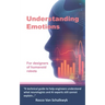 Understanding Emotions: For designers of humanoid robots