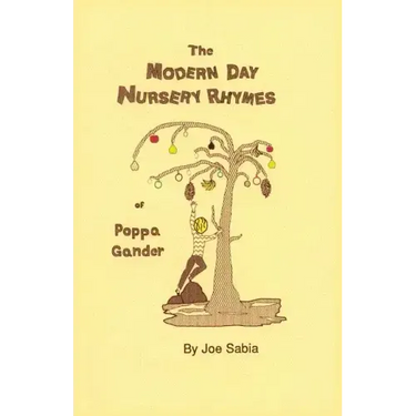 The Modern Day Nursery Rhymes of Poppa Gander