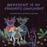 Different is my favourite compliment