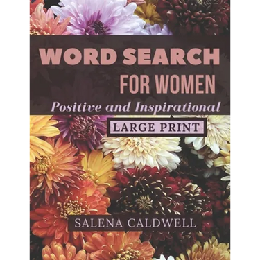 Word search for women large print positive and inspirational: Beautiful word search for women puzzle book