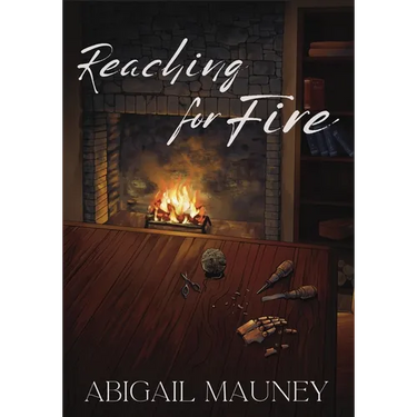 Reaching for Fire