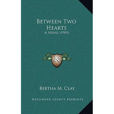 Between Two Hearts: A Novel (1901)