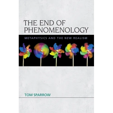 The End of Phenomenology: Metaphysics and the New Realism
