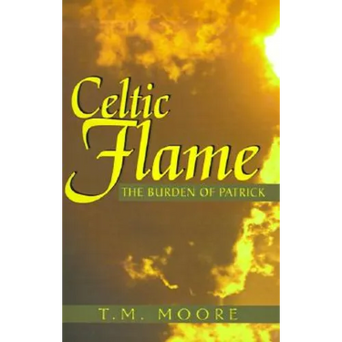 Celtic Flame: The Burden of Patrick