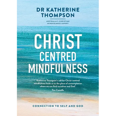 Christ-Centred Mindfulness: Connection to self and God