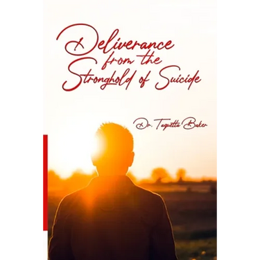 Deliverance From the Stronghold of Suicide