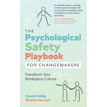 The Psychological Safety Playbook for Changemakers