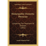 Homeopathic Domestic Physician: Containing The Treatment Of Diseases (1852)