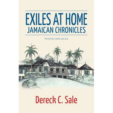 Exiles at Home: Jamaican Chronicles