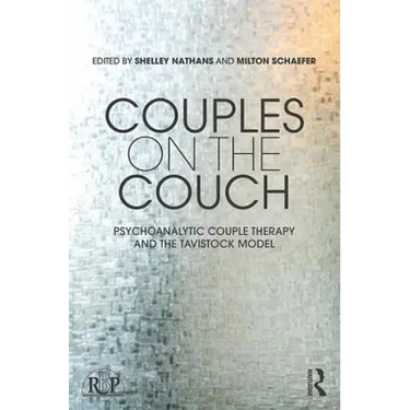Couples on the Couch: Psychoanalytic Couple Psychotherapy and the Tavistock Model