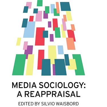 Media Sociology: A Reappraisal