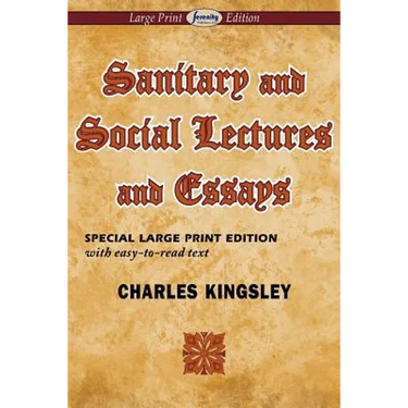 Sanitary and Social Lectures and Essays (Large Print Edition)