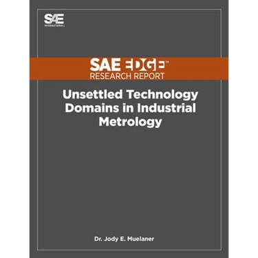 Unsettled Technology Domains in Industrial Metrology