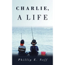 Charlie, a Life