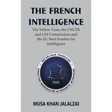 The French Intelligence: The Yellow Vests, the CNCTR and G10 Commissions and the EU Next Frontier for Intelligence