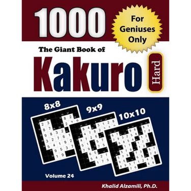 The Giant Book of Kakuro: 1000 Hard Cross Sums Puzzles (8x8 - 9x9 - 10x10)