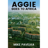 Aggie Goes to Africa