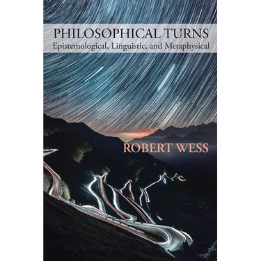 Philosophical Turns: Epistemological, Linguistic, and Metaphysical